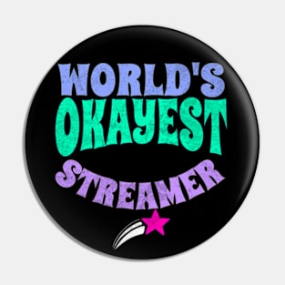 World's Okayest Streamer Funny Video Gamer Pin