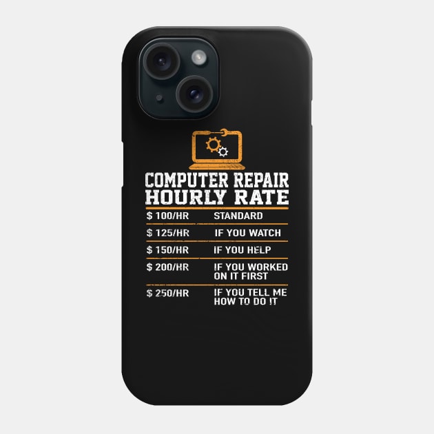 Computer Repair Hourly Rate Computer Repair Geek Garment Phone Case by ChrifBouglas