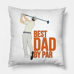 Best Dad By Par Pillow