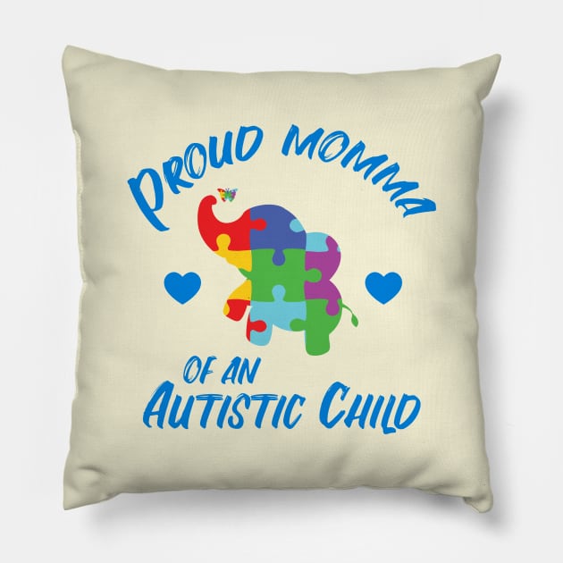 Proud Mom of an Autistic Child Pillow by focodesigns