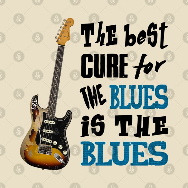 THE BEST CURE FOR THE BLUES IS THE BLUES by BG305