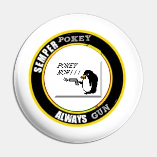 SEMPER POKEY Pin