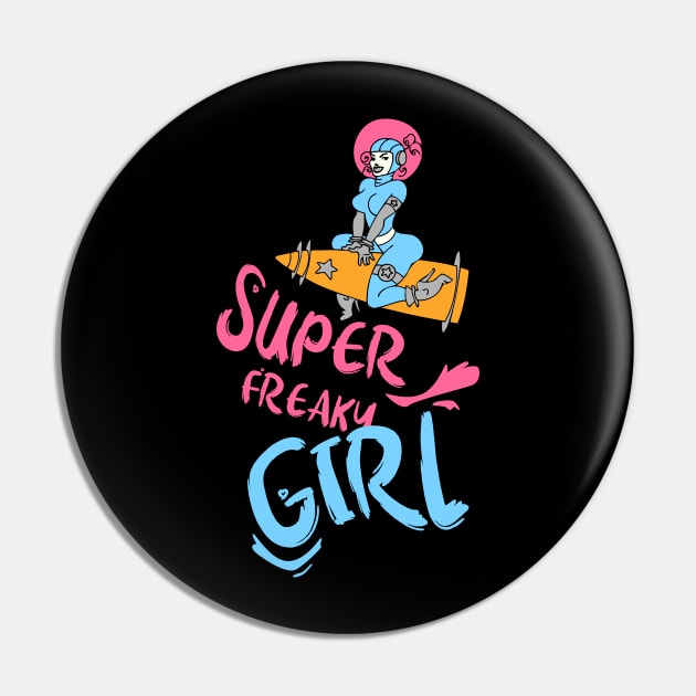 Super freaky girl, funny slogan,funny tee, gift idea Pin by Nana On Here