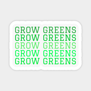 grow greens Magnet