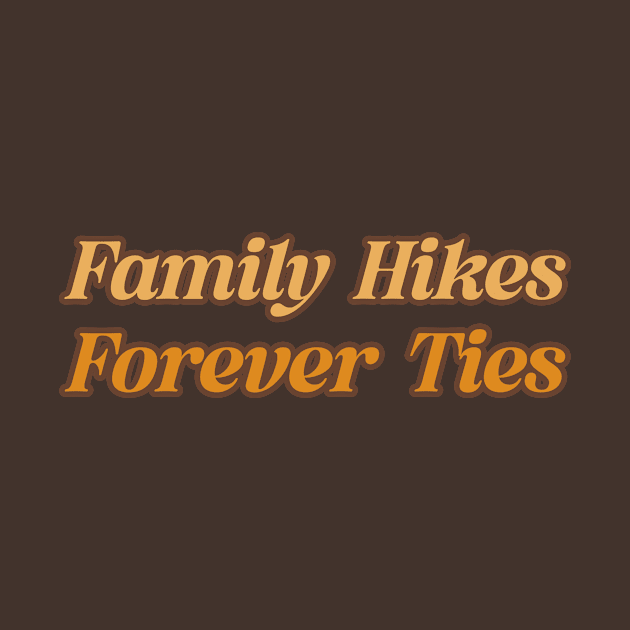 Family Hikes, Forever Ties - Hiking by Zherici