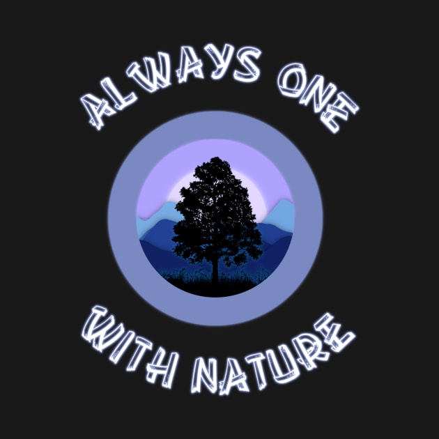 Always One With Nature - Camping & Hiking Shirts by PlexWears