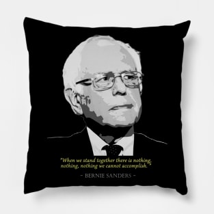 Bernie Sanders Quote Pillow