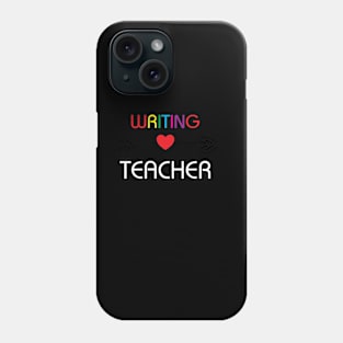 writing teacher t shirt Phone Case