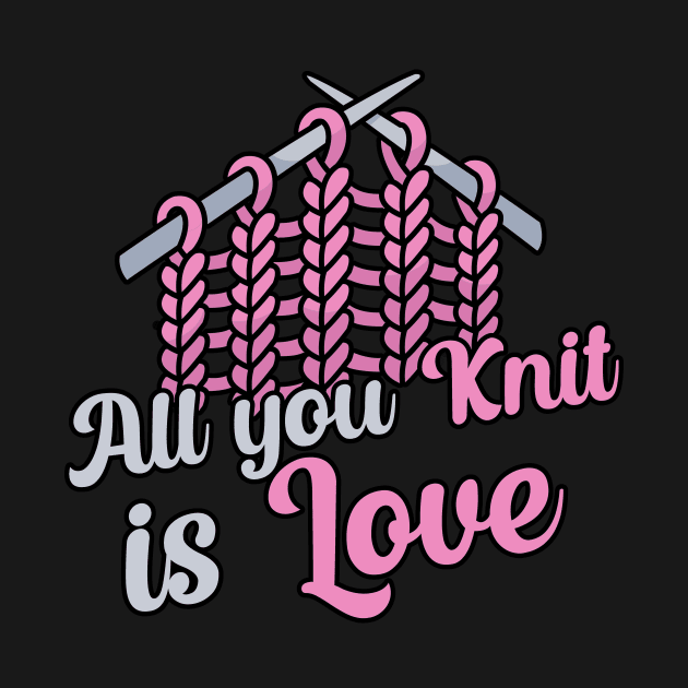 All you knit is love by maxcode