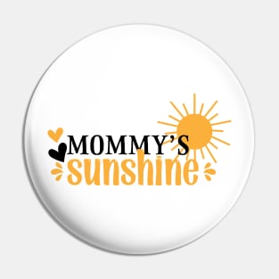 Mommys Sunshine Pin