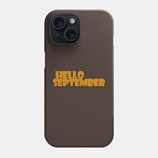 hello september Phone Case