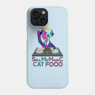 Sell me Magic Cat Food - Catsondrugs.com - Techno Party Ibiza Rave Dance Underground Festival Spring Break  Berlin Good Vibes Trance Dance technofashion technomusic housemusic Phone Case