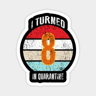 8th birthday in quarantine Magnet