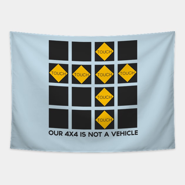 Our 4x4 Is Not a Vehicle (Light) Tapestry by NicDroid