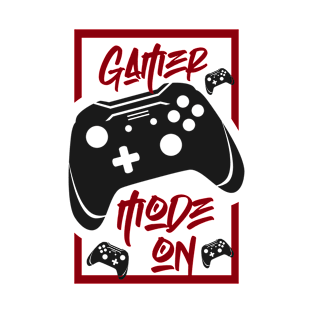 gamer mode on, Gift Gaming T-Shirt