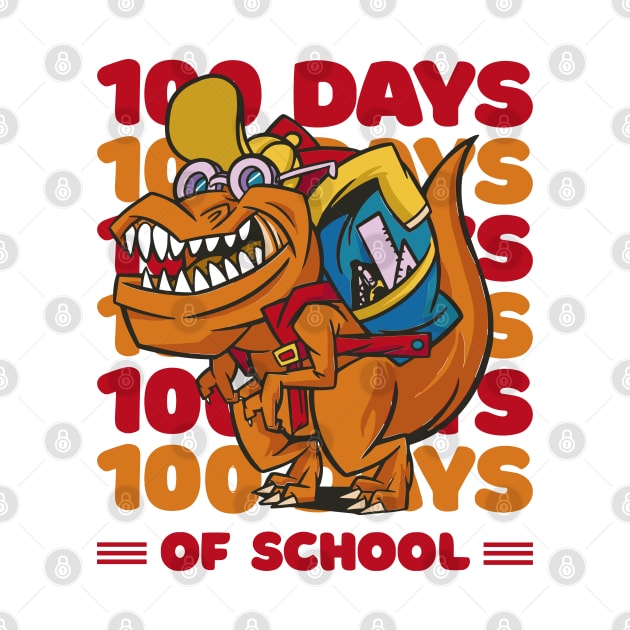 100 Days of school typography featuring a T-rex dino with bacpack #4 by XYDstore