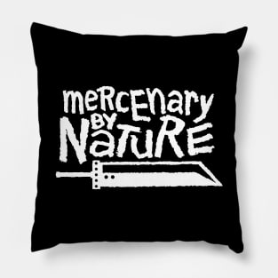 Mercenary by Nature Pillow
