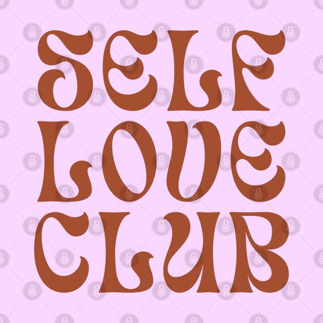 Self Love Club Typography Design III by annysart26