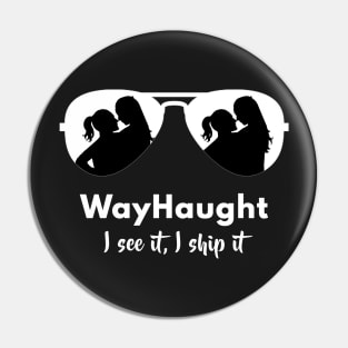 Double WayHaught - I see it, I ship it! Pin