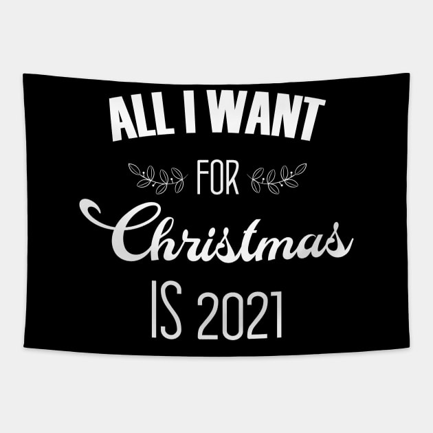 2021 is all i want for christmas Tapestry by bisho2412