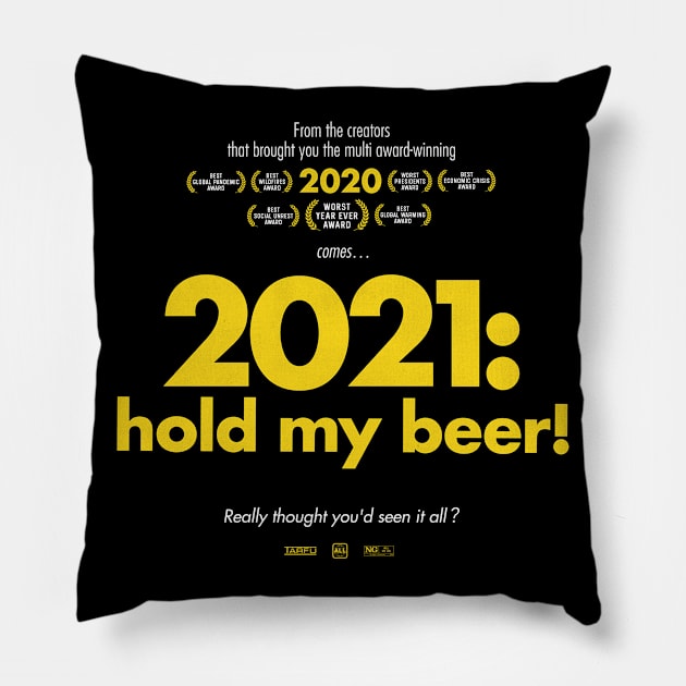 2021: hold my beer! Pillow by victorcalahan