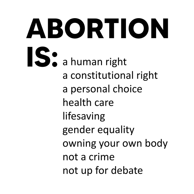 Abortion Is A Human Right A Constitutional Right A Personal Choice by Stacy Peters Art