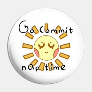 Go Commit Nap-time Pin