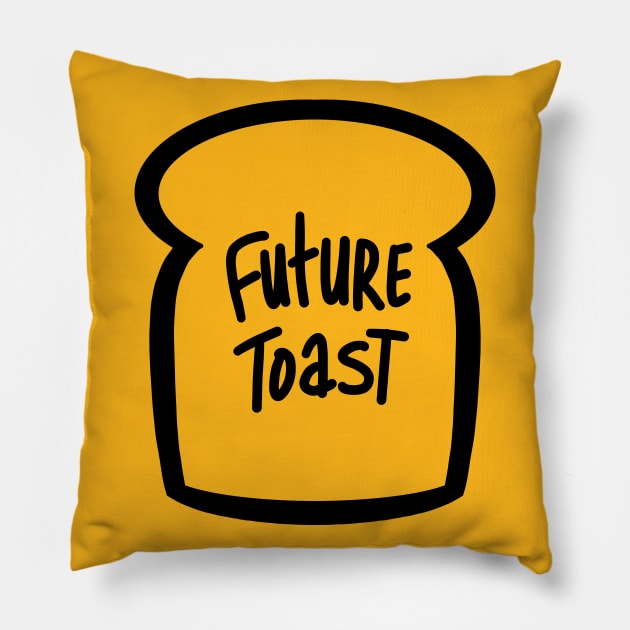 Future toast Pillow by Grumpire