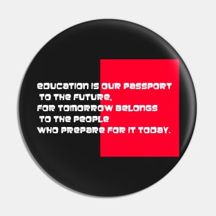 EDUCATION IS OUR PASSPORT Pin