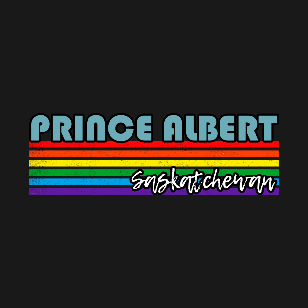 Prince Albert Saskatchewan Pride Shirt Prince Albert LGBT Gift LGBTQ Supporter Tee Pride Month Rainbow Pride Parade by NickDezArts