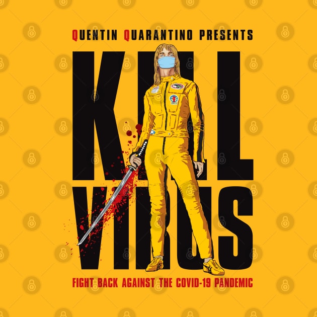 Kill Virus a Quentin Quarantino production by Alema Art