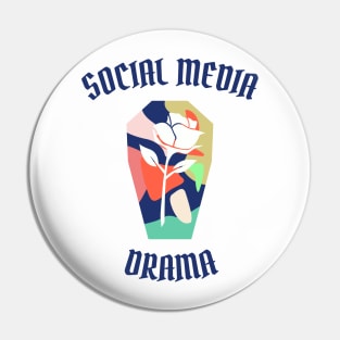 SOCIAL MEDIA DRAMA Pin