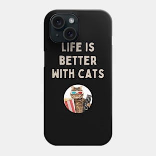 Life is better with cats Phone Case