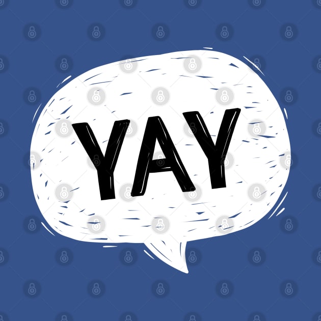 YAY: speech bubble by hyperactive