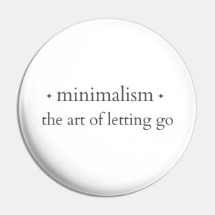 Minimalism: the art of letting go Pin