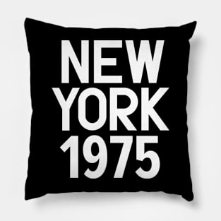 Iconic New York Birth Year Series: Timeless Typography - New York 1975 Pillow