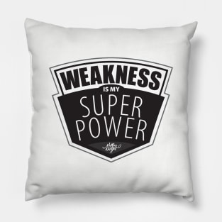 Weakness Thick Font Pillow