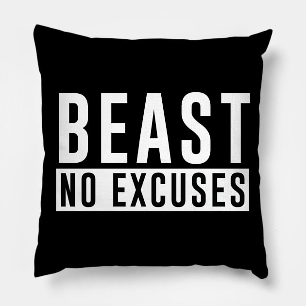 BEAST No Excuses - Bodybuilding shirt Pillow by Scipio