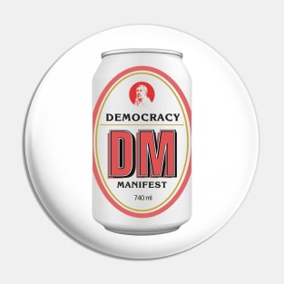 Democracy Manifest RESCHS DA BEER CAN - Dinner Ale "Dirty Annie" Pin