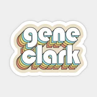 Gene Clark - Retro Rainbow Typography Faded Style Magnet