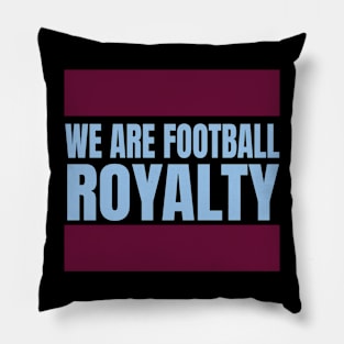 we are football royalty Pillow