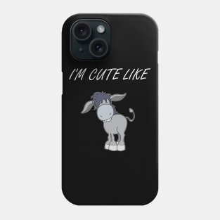 Funny Donkey Quote Phone Case