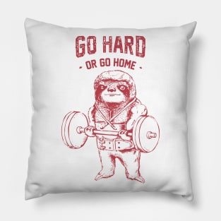 Go Hard or Go Home Sloth Pillow