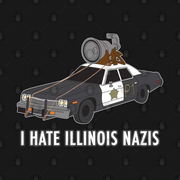 I Hate Illinois Nazis by HellraiserDesigns