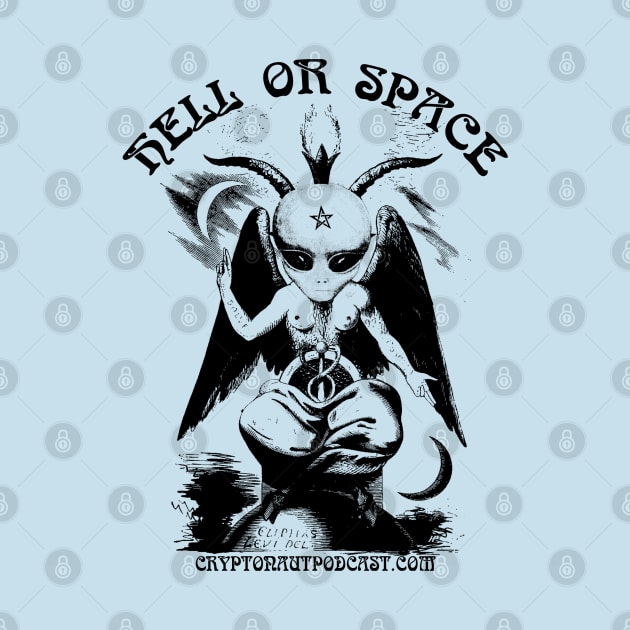 Hell Or Space - Alien Baphomet by The Cryptonaut Podcast 