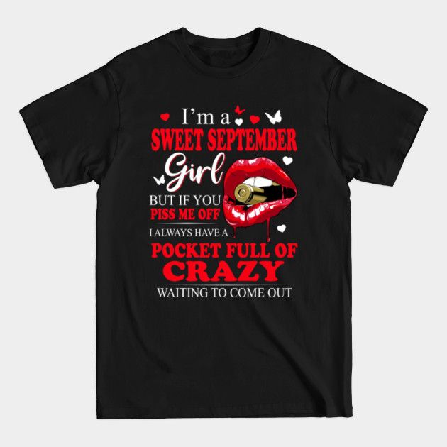 Discover I'm A Sweet September Girl But If You Piss Me Off, September Birthday Girl Gift - September Girl - T-Shirt