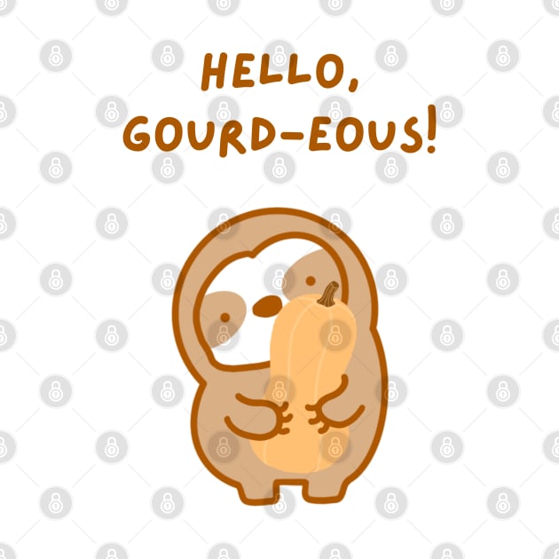 Hello Gorgeous Gourd Sloth by theslothinme