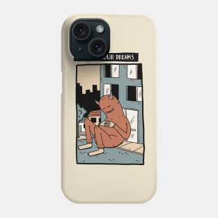 Follow your dreams Phone Case