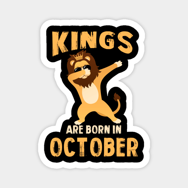 Cute King Are Born In October T-shirt Birthday Gift Magnet by johnbbmerch