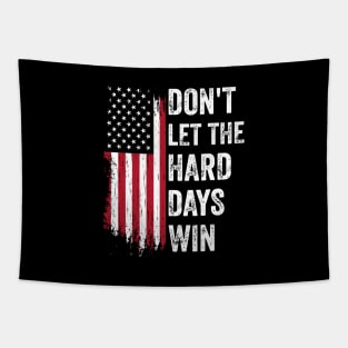 Don't-Let-The-Hard-Days-Win Tapestry